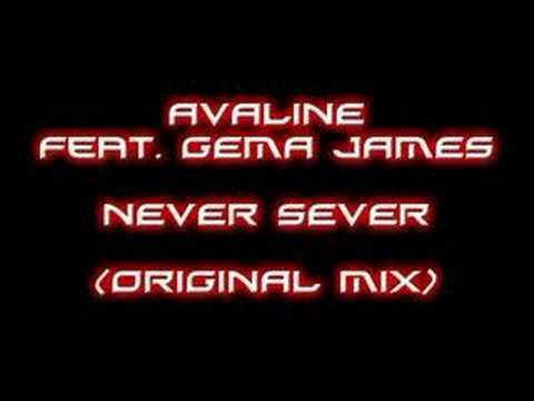 Avaline Feat. Gema James - Never Sever (Original Mix)
