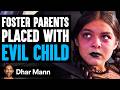 WORLD S MOST EVIL CHILD Placed With Foster Parents Dhar Mann