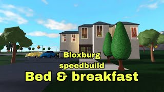 Bloxburg Bed & Breakfast Speedbuild 