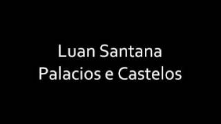 Luan Santana - Palácios e Castelos