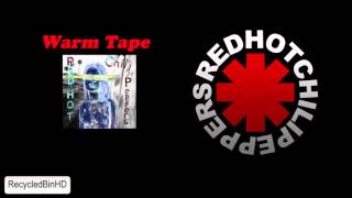 Red Hot Chili Peppers - Warm Tape (HQ)