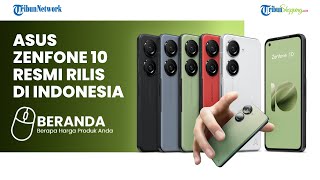 Asus Tepati Janji Hadirkan Zenfone 10 di Indonesia, Diklaim Bisa Penuhi Kebutuhan Gaya Hidup Modern