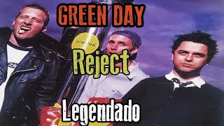 Green Day - Reject | Legendado PT-BR (HD)