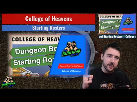 College of Heavens - Dungeon Bowl Starting Rosters (Bonehead Podcast)