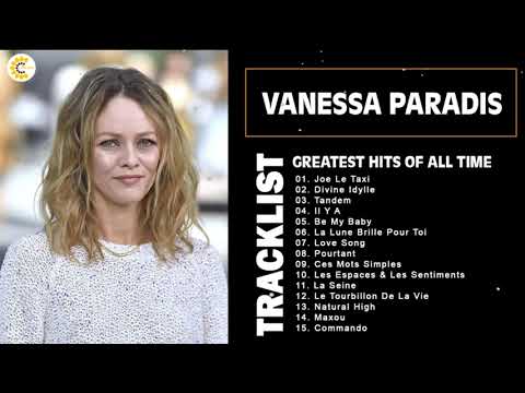 Vanessa Paradis Best Of Full Album Les meilleures chansons de Vanessa Paradis