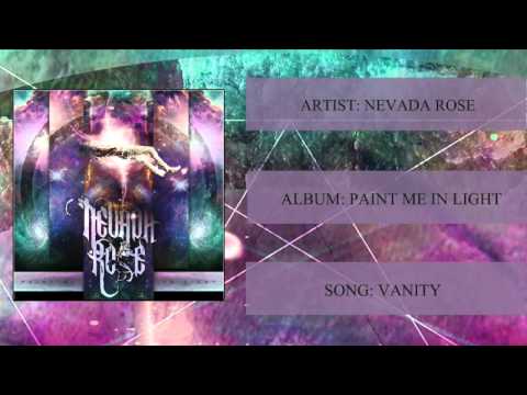 NEVADA ROSE - Vanity (Official Stream)