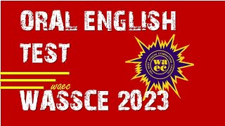 Wassce 2023 English Orals Questions and Answers fo