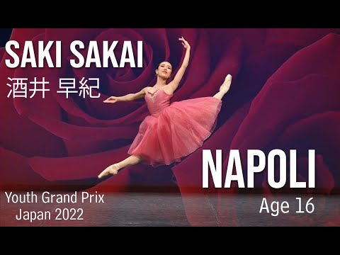 BALLET - Youth Grand Prix 2022 JAPAN Semi-Final - Saki Sakai - Age 16 - Napoli