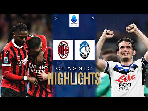 MILAN-ATALANTA 0-1 | CLASSIC HIGHLIGHTS SERIE A 2024/25