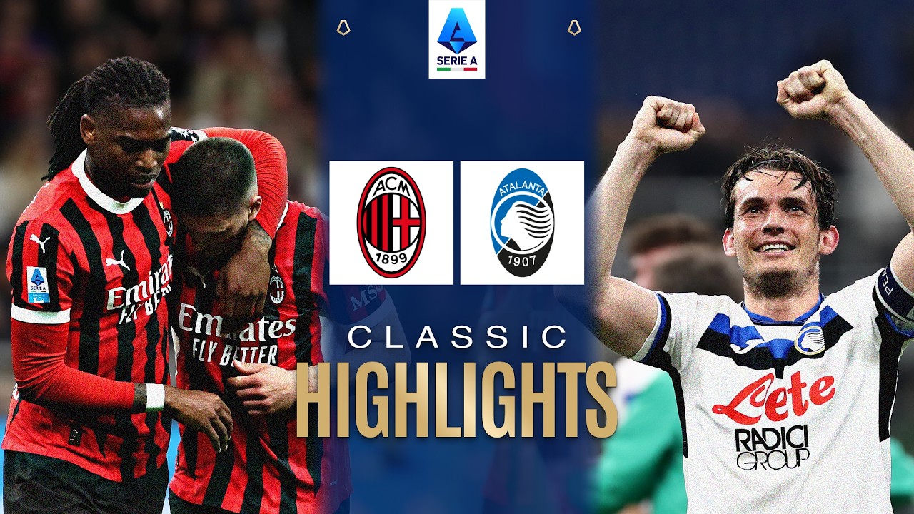 MILAN-ATALANTA 0-1 | CLASSIC HIGHLIGHTS SERIE A 2024/25