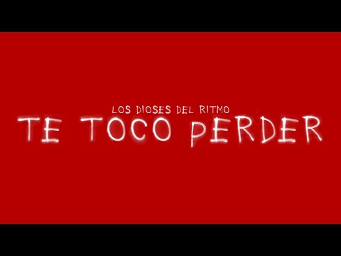 Los Dioses Del Ritmo - TE TOCÓ PERDER