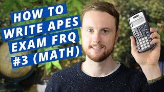 How to Write AP Environmental Science Exam FRQ #3 (Math)