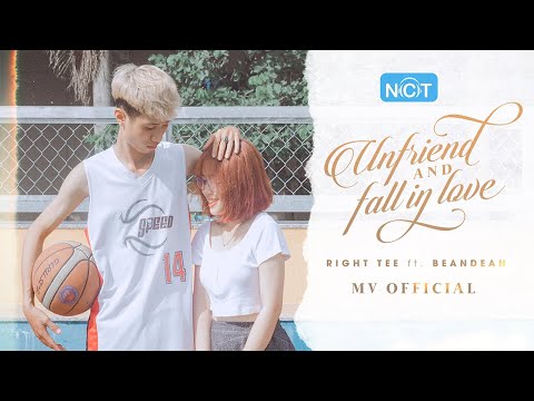 Unfriend And Fall In Love - Right Tee ft. BeanDean  [OFFICIAL MV]