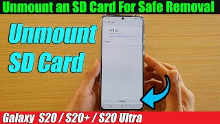 Galaxy S20/S20+: How to Unmount an SD Card For Safe Removal