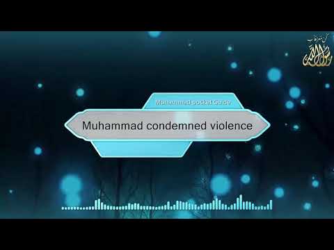 Muhammad condemned violence