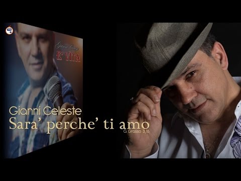 Gianni Celeste - Sarà Perché Ti Amo