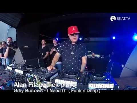 Awakenings 2017 Alan Fitzpatrick plays Gary Burrows   I Need It Funk n Deep
