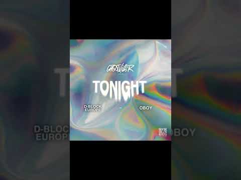 Tonight - Ghostkiller ft. D-Block Europe, OBOY