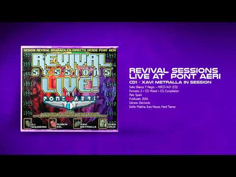 💽 Revival Sessions Live At Pont Aeri 👐🏽 [CD1] 🎧 Xavi Metralla In Session