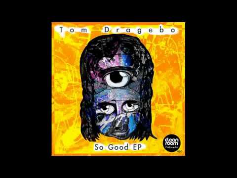 Tom Dragebo - So Good (Sample)