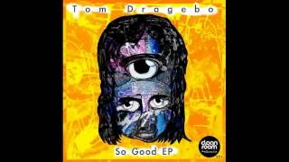 Tom Dragebo - So Good (Sample)