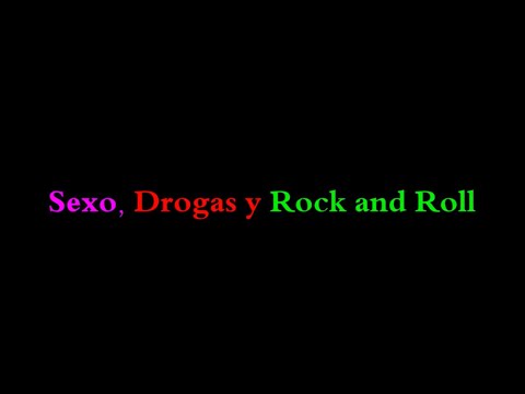 Sexo, Drogas Y Rock And Roll video