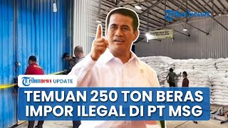Mentan Amran Pertanyakan Nasionalisme seusai 250 Ton Beras Impor Ilegal Disimpan di Gudang PT MSG