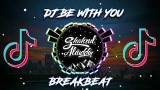 Download lagu DJ BE WITH YOU BREAKBEAT REMIX TIKTOK 🔥 FULL BASS mp3 Download lagu DJ BE WITH YOU BREAKBEAT REMIX TIKTOK 🔥 FULL BASS mp3