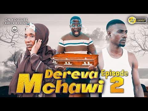 DEREVA MCHAWI |2|