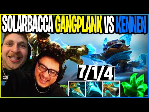 SOLARBACCA Gangplank Vs kennen (Sanchovies DUO)