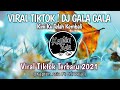 VIRAL TIKTOK DJ GALA GALA Kini Ku Telah Kembali Kapten Asia Ft Erli Reja