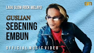 Download lagu GUSLIAN - SEBENING EMBUN LAGU SLOW ROCK MELAYU TERBARU 2025 mp3