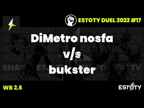 Estoty Duel 2022.17 - WB 2.6 - DiMetro nosfa v/s bukster