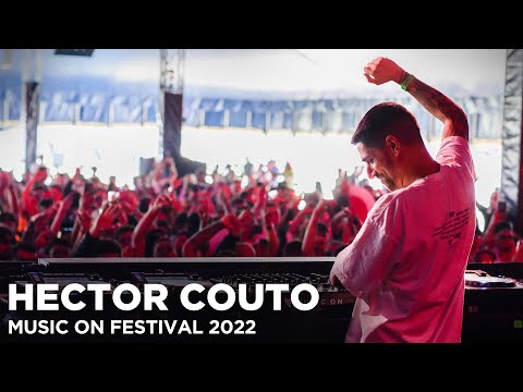 HECTOR COUTO at Music On Festival 2022