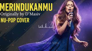Download lagu D’Masiv – [MERINDUKANMU] (English Version Cover) By Musikindo-10jtx  mp3