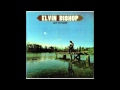 Elvin Bishop - Can't Go Back