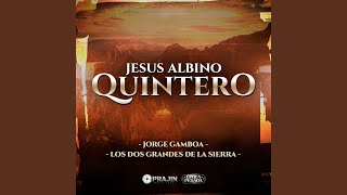 Jesús Albino Quintero (Época Pesada)
