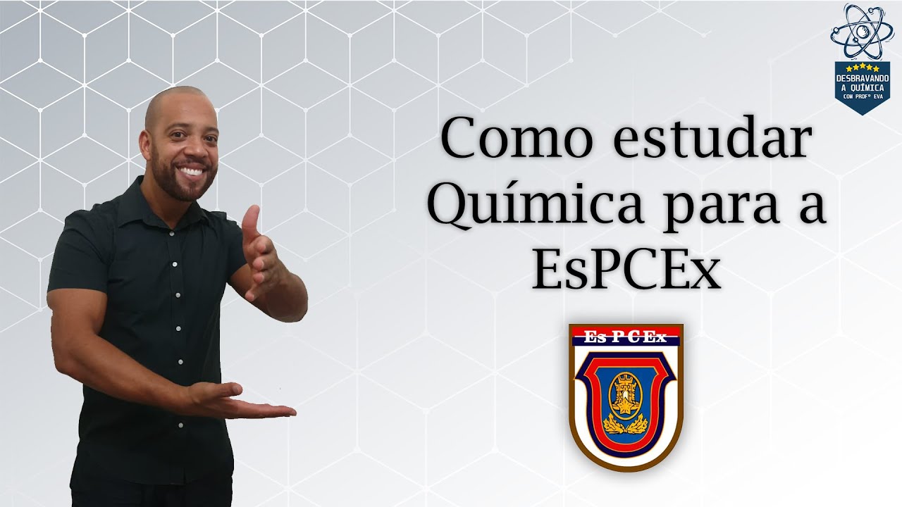 Como estudar Química para a prova da EsPCEx !  | Prof. Eva - Química