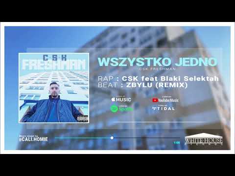CSK feat. Blaki Selektah- Wszystko Jedno (Zbylu Remix)