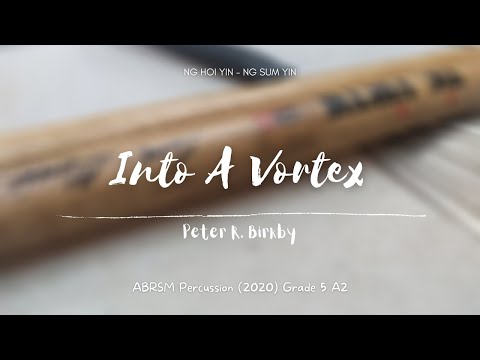 ABRSM Percussion 2020 Grade 5 A2 - Into A Vortex, by Birkby