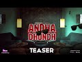 Andha Dhundh अंधाधुंध Teaser Aliya Naaz PrimeShots