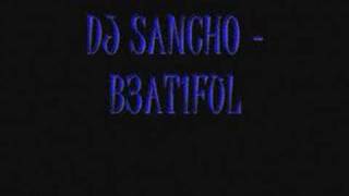 DJ SANCHO - B3AT1FUL