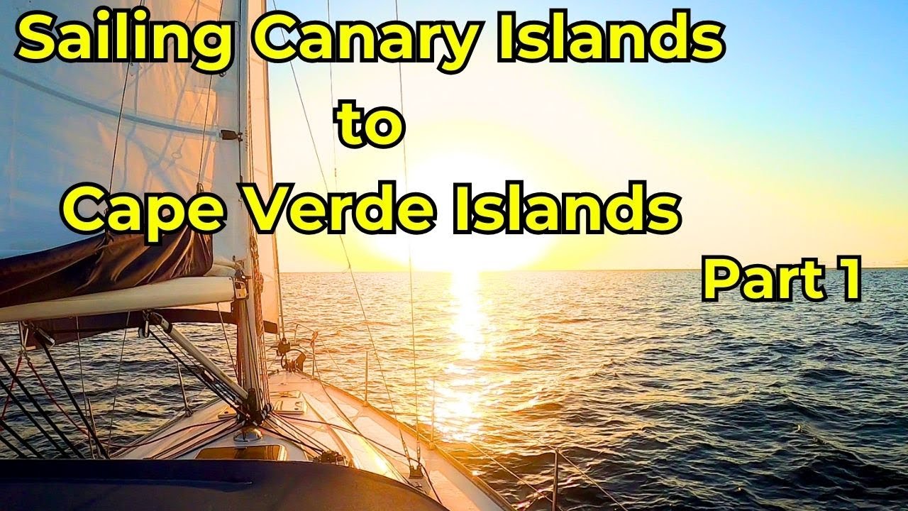 SAILING OFFSHORE - Canary Islands to Cape Verde Islands pt1