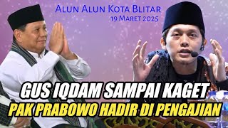 Download lagu GUS IQDAM TERBARU 2025 - KAGET PAK PRABOWO HADIR DI PENGAJIAN ALUN ALUN KOTA BLITAR mp3