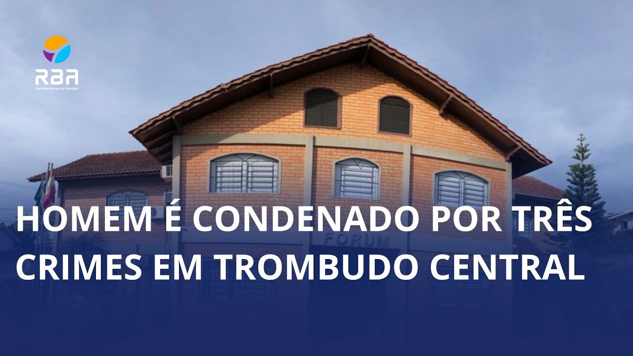 Homem é condenado por crimes contra a própria avó em Trombudo Central