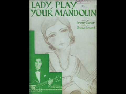 "Lady, Play Your Mandolin" (1931) Nick Lucas