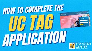 How to Complete the UC TAG Application