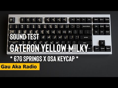 Gateron Milky x 67g Springs  SOUND TEST - OSA Green Camp x NJ68 | Gau Aka Radio