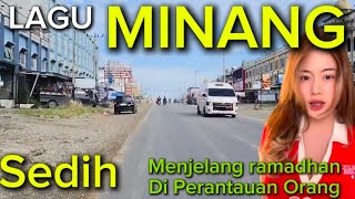 Download lagu LAGU 🎶 MINANG SEDIH MENJELANG LEBARAN TIDAK BISA PULANG KAMPUNG RINDU ORANG TUA mp3