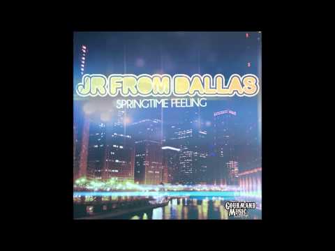 JR From Dallas - Springtime Feeling